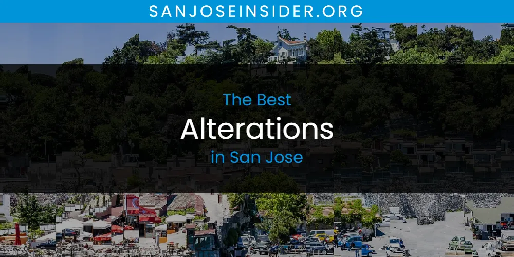 Discover the Best Alterations in San Jose (2026)