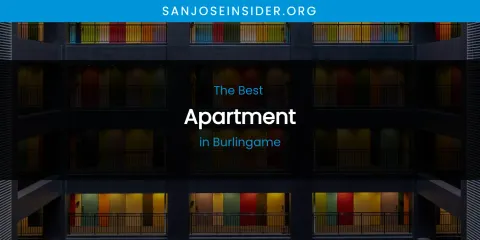 The Absolute Best Apartment in Burlingame