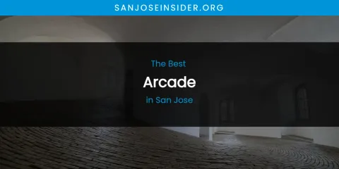 San Jose's Best Arcade