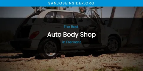 The Absolute Best Auto Body Shop in Fremont