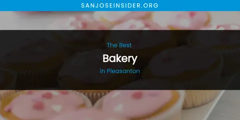 Pleasanton's Best Bakery