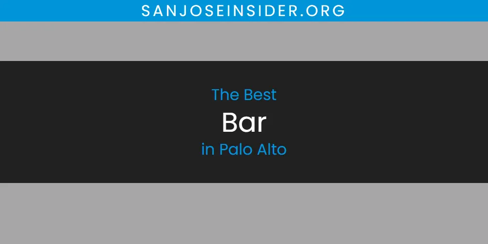 The Top-Rated Bar in Palo Alto for 2026