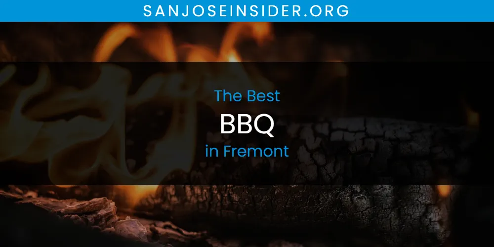 The Absolute Best BBQ in Fremont  [Updated 2025]