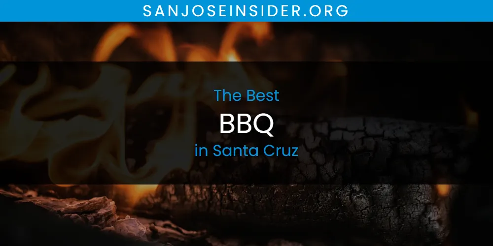 Santa Cruz's Best BBQ [Updated 2025]