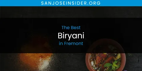 The Absolute Best Biryani in Fremont