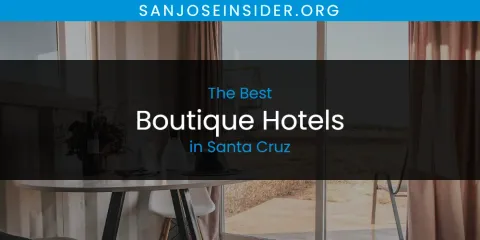Santa Cruz's Best Boutique Hotels Spots