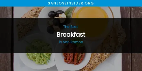 San Ramon's Best Breakfast