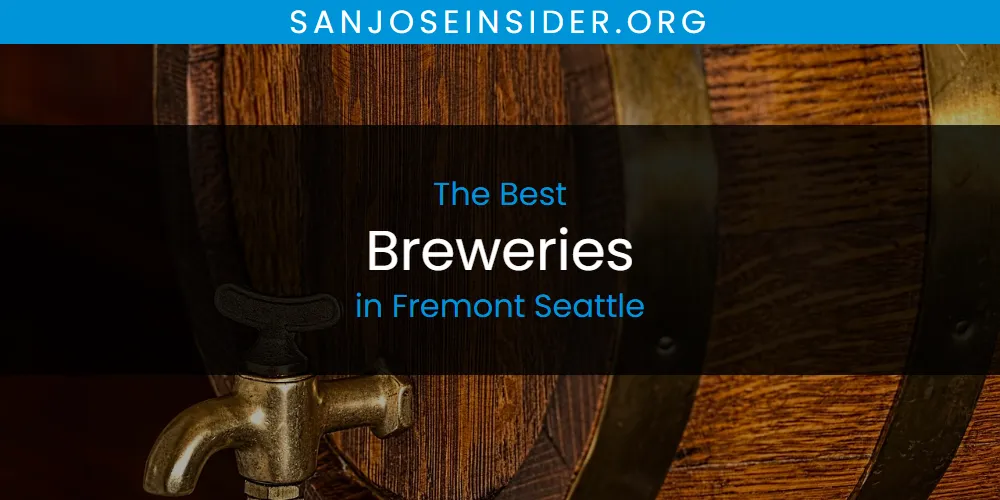 The Absolute Best Breweries in Fremont Seattle  [Updated 2025]
