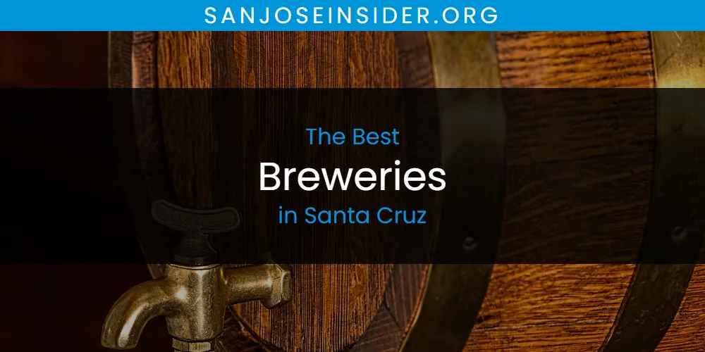 Santa Cruz's Best Breweries [Updated 2025]