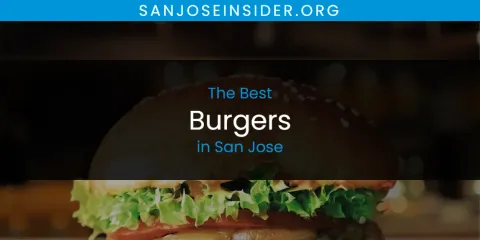 Guide to Best Burgers in San Jose