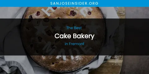 The Absolute Best Cake Bakery in Fremont