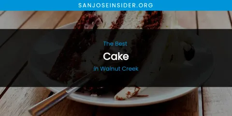 Walnut Creek's Best Cake