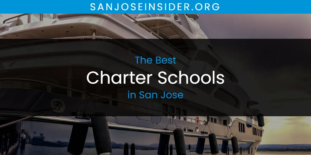 The Top-Rated Charter Schools in San Jose for 2026