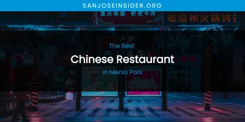 Menlo Park's Best Chinese Restaurant