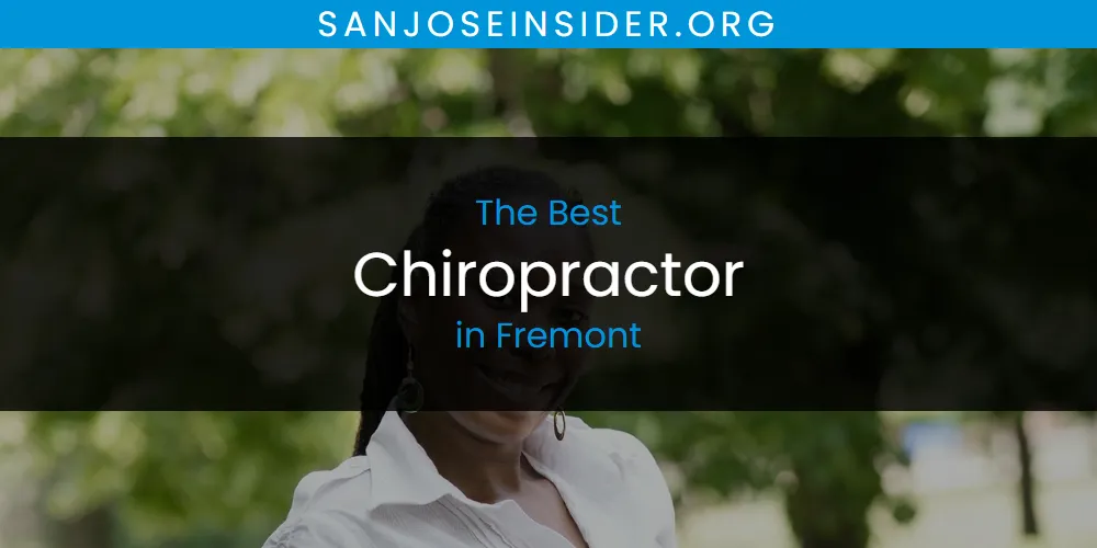 The Absolute Best Chiropractor in Fremont  [Updated 2025]