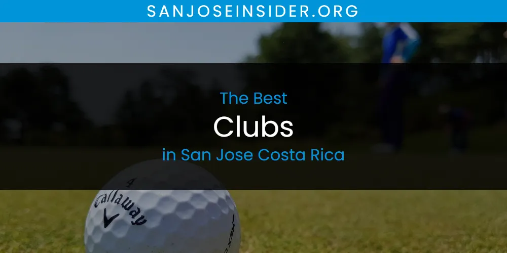 San Jose Costa Rica's Best Clubs [Updated 2025]
