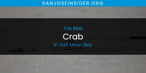 Half Moon Bay's Best Crab Spots