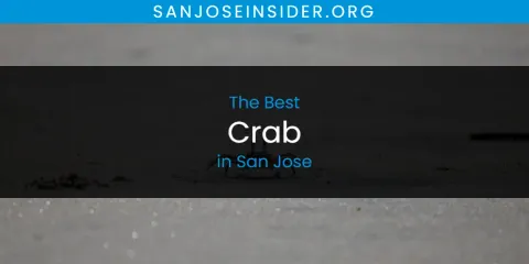 Guide to Best Crab in San Jose