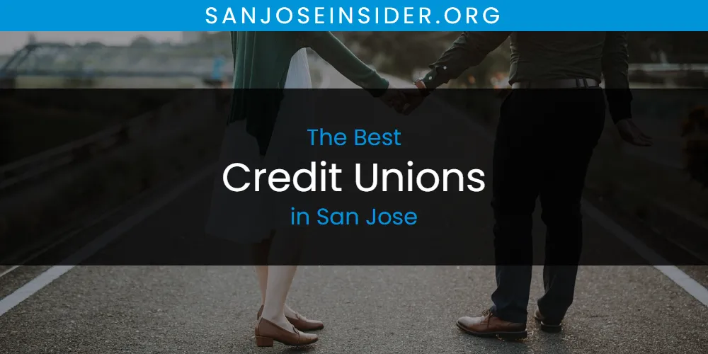 2026 Ranked: Best Credit Unions in San Jose