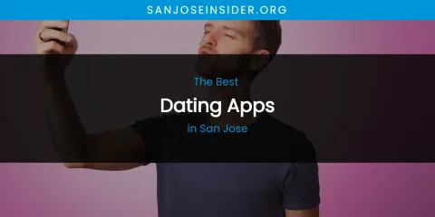 San Jose's Best Dating Apps