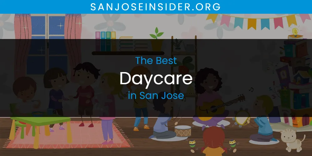 San Jose's Best Daycare [Updated 2025]