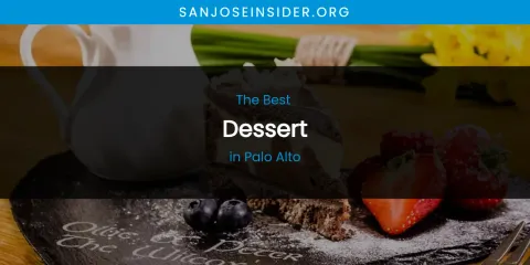 Palo Alto's Best Dessert