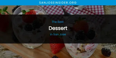 San Jose's Best Dessert