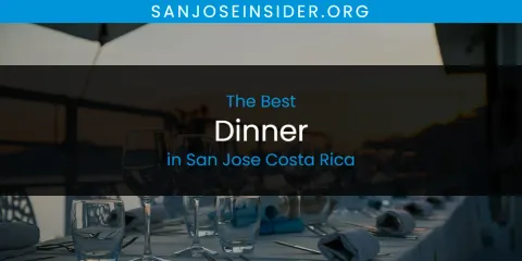 San Jose Costa Rica's Best Dinner Spots