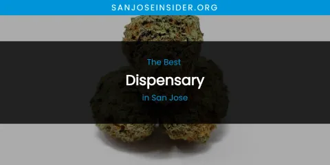 San Jose's Best Dispensary
