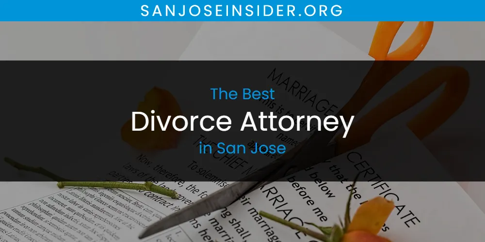 The Top-Rated Divorce Attorney in San Jose for 2026