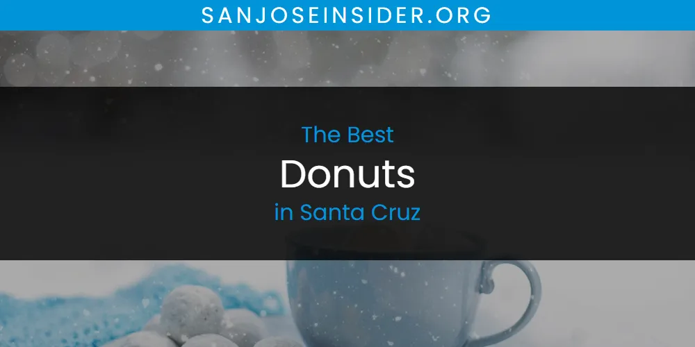 Santa Cruz's Best Donuts [Updated 2025]