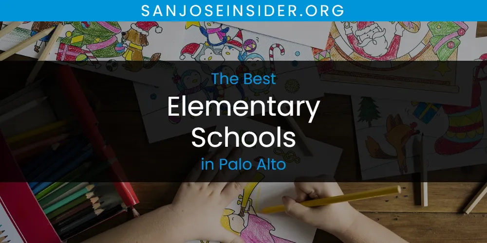 Palo Alto's Best Elementary Schools [Updated 2025]
