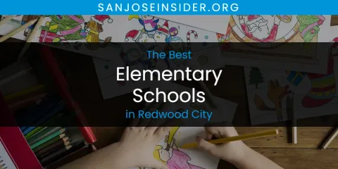 Ranked: Best Elementary Schools in Redwood City