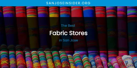 San Jose's Best Fabric Stores