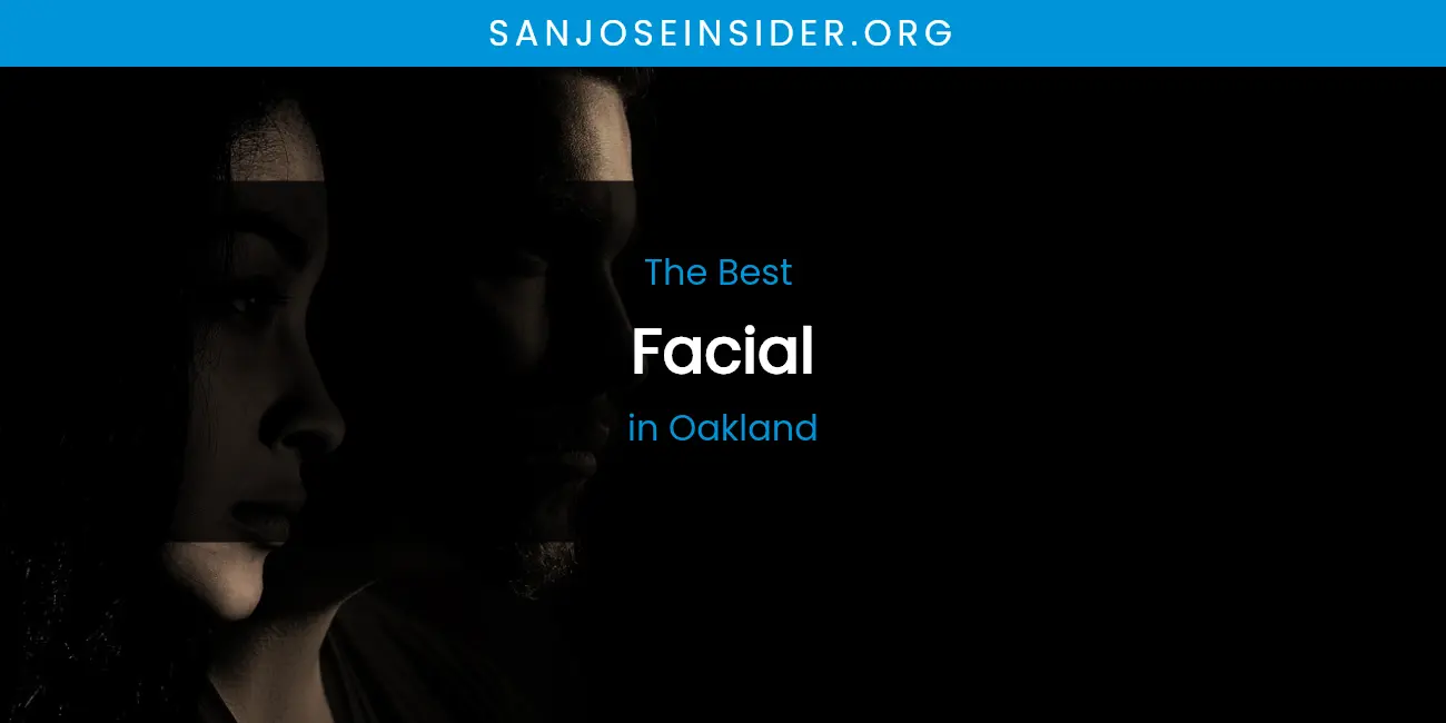 Oakland's Best Facial featured