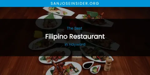 The Absolute Best Filipino Restaurant in Hayward