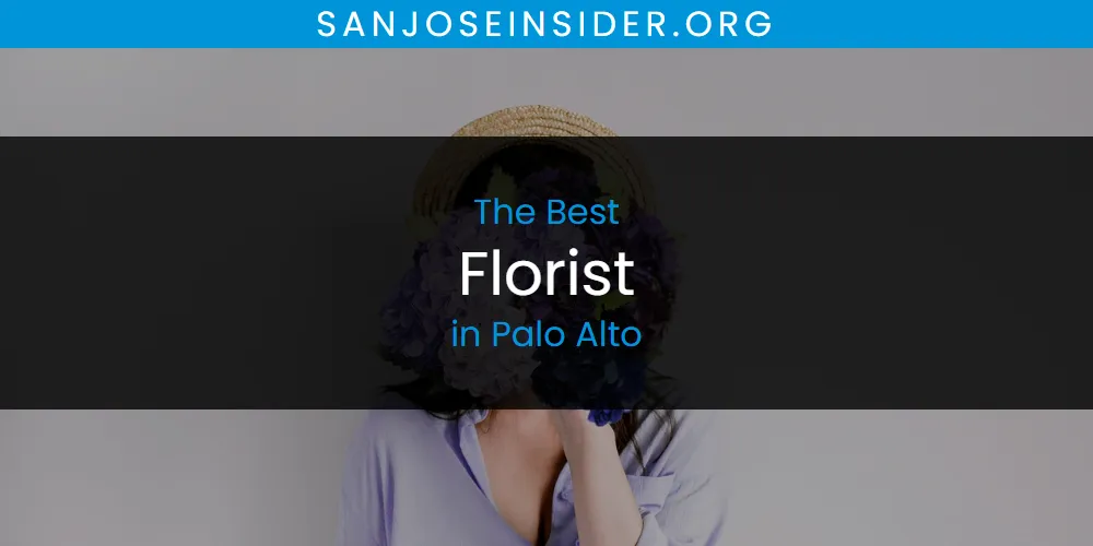Palo Alto's Best Florist [Updated 2025]