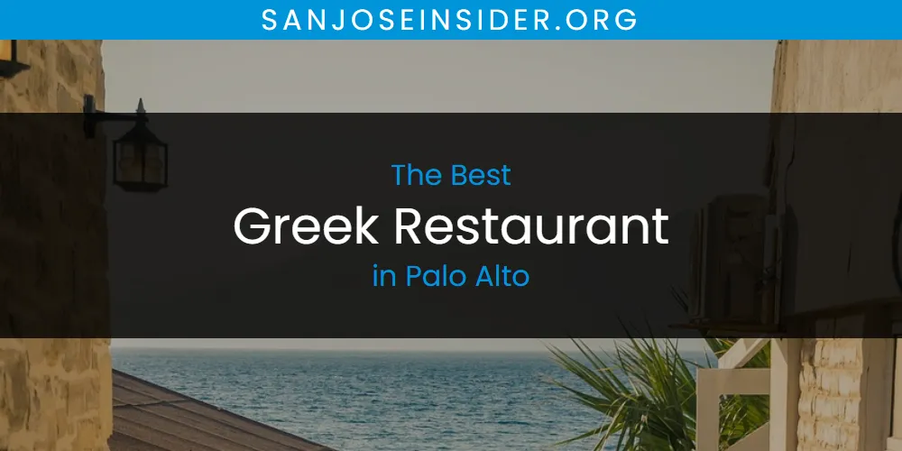2026 Guide to Best Greek Restaurant in Palo Alto