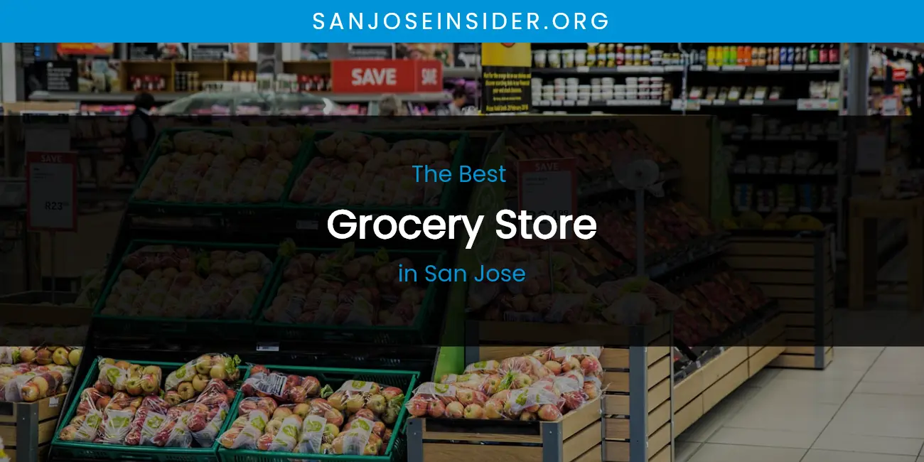 San Jose's Best Grocery Store featured