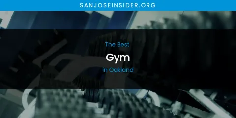 Oakland's Best Gym