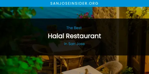 San Jose's Best Halal Restaurant