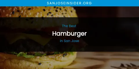 San Jose's Best Hamburger