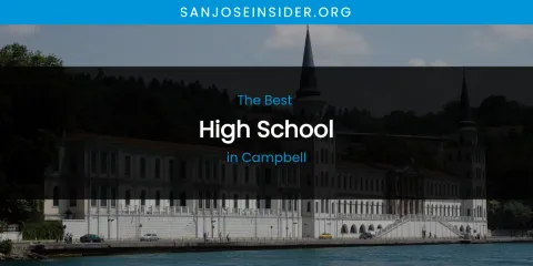 The Absolute Best High School in Campbell