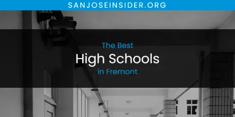 Fremont's Best High Schools Spots