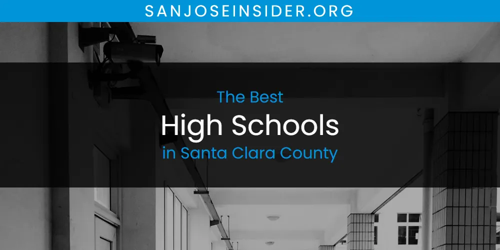 Santa Clara County's Best High Schools [Updated 2025]