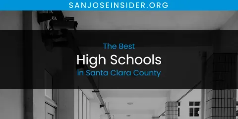 Best High Schools in Santa Clara County: Ultimate Guide