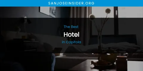 The Absolute Best Hotel in Capitola