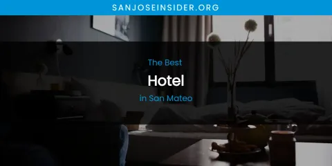 San Mateo's Best Hotel