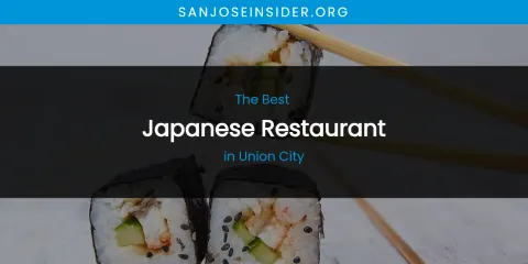 Union City's Best Japanese Restaurant