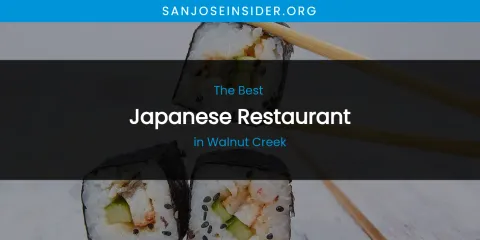 Walnut Creek's Best Japanese Restaurant